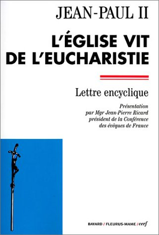 L'Eglise vit de l'eucharistie : lettre encyclique