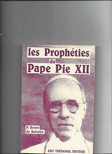 Les Prophéties du pape Pie XII