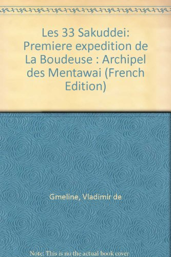 L'odyssée de La Boudeuse. Vol. 1. Les 33 Sakuddeï : première expédition de la Boudeuse : archipel de