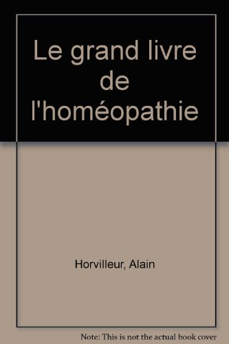 Le grand livre de l'homéopathie