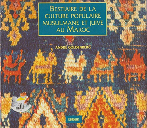 Bestiaire de la culture populaire musulmane et juive au Maroc
