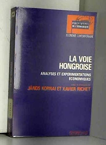 La Voie hongroise : analyses et expérimentations économiques