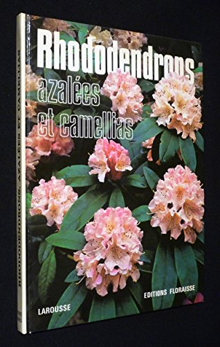 Rhododendrons, azalées et camélias