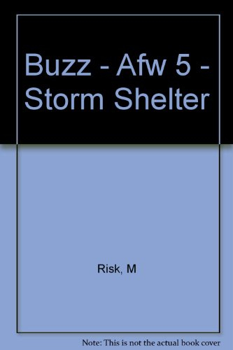 buzz - afw 5 - storm shelter