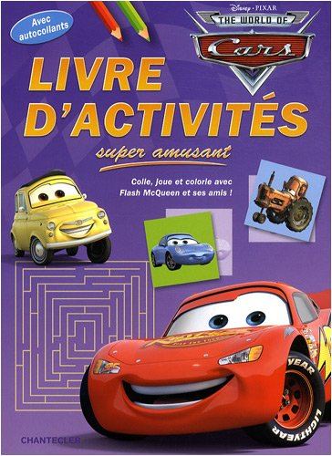 The world of cars, livre d'activités super amusant : colle, joue et colorie avec Flash McQueen et se