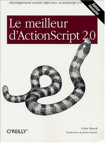 Le meilleur d'ActionScript 2.0 : développement orienté objet avec ActionScript 2.0