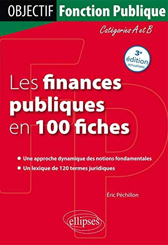 Les finances publiques en 100 fiches : catégories A et B