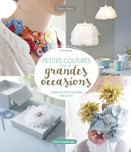 Tout coudre pour son bébé : vêtements, jouets & accessoires : 37 projets à coudre pour bébé