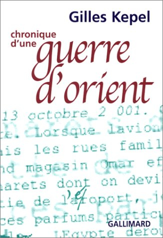 Chronique d'une guerre d'Orient : automne 2001. Brève chronique d'Israël et de Palestine : avril-mai