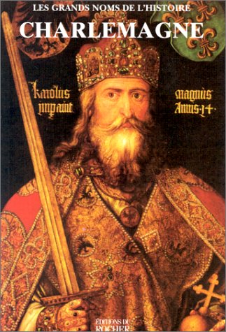 Les grands noms de l'Histoire. Charlemagne