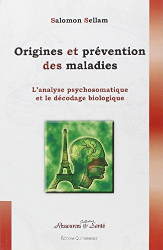 Origines et prévention des maladies : l'analyse psychosomatique