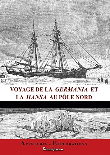 Voyage des navires la Germania et la Hansa au Pôle Nord