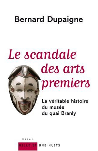 Le scandale des arts premiers : la véritable histoire du Musée du quai Branly