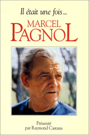 Il était une fois... Marcel Pagnol