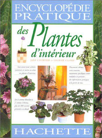 Encyclopédie pratique des plantes d'intérieur