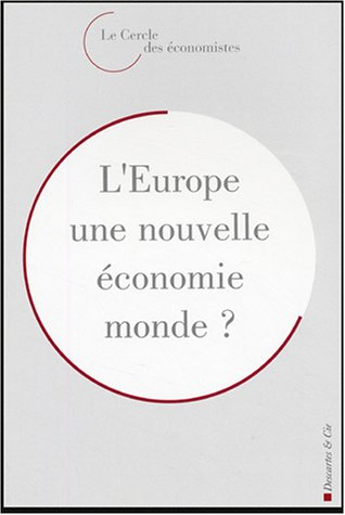 L'Europe, une nouvelle économie monde ?