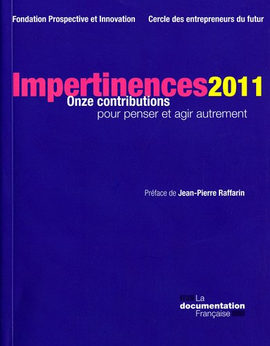 Impertinences 2011 : onze contributions pour penser et agir autrement
