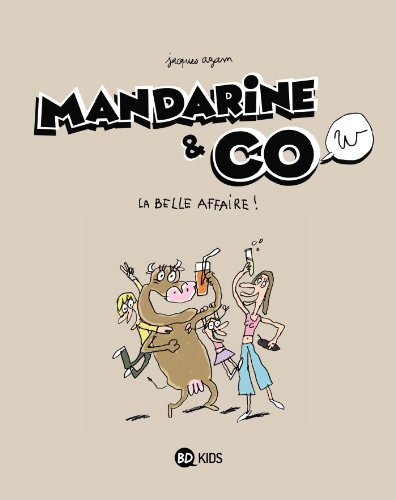 Mandarine & cow. Vol. 1. La belle affaire !