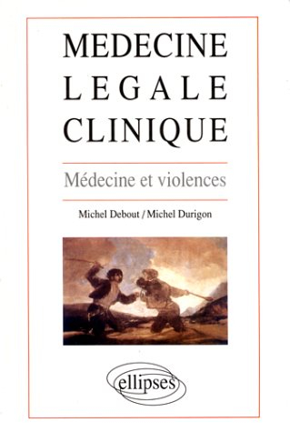 Médecine légale clinique : médecine et violences