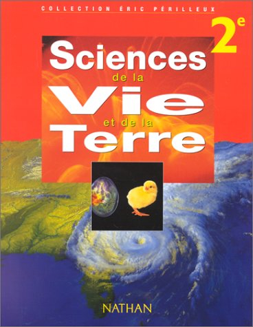 Sciences de la vie et de la terre 2e : livre de l'élève