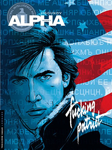 Alpha : saison 2. Vol. 11. Fucking patriot