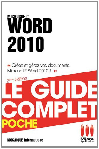 Word 2010 : créez et gérez vos documents Microsoft Word 2010