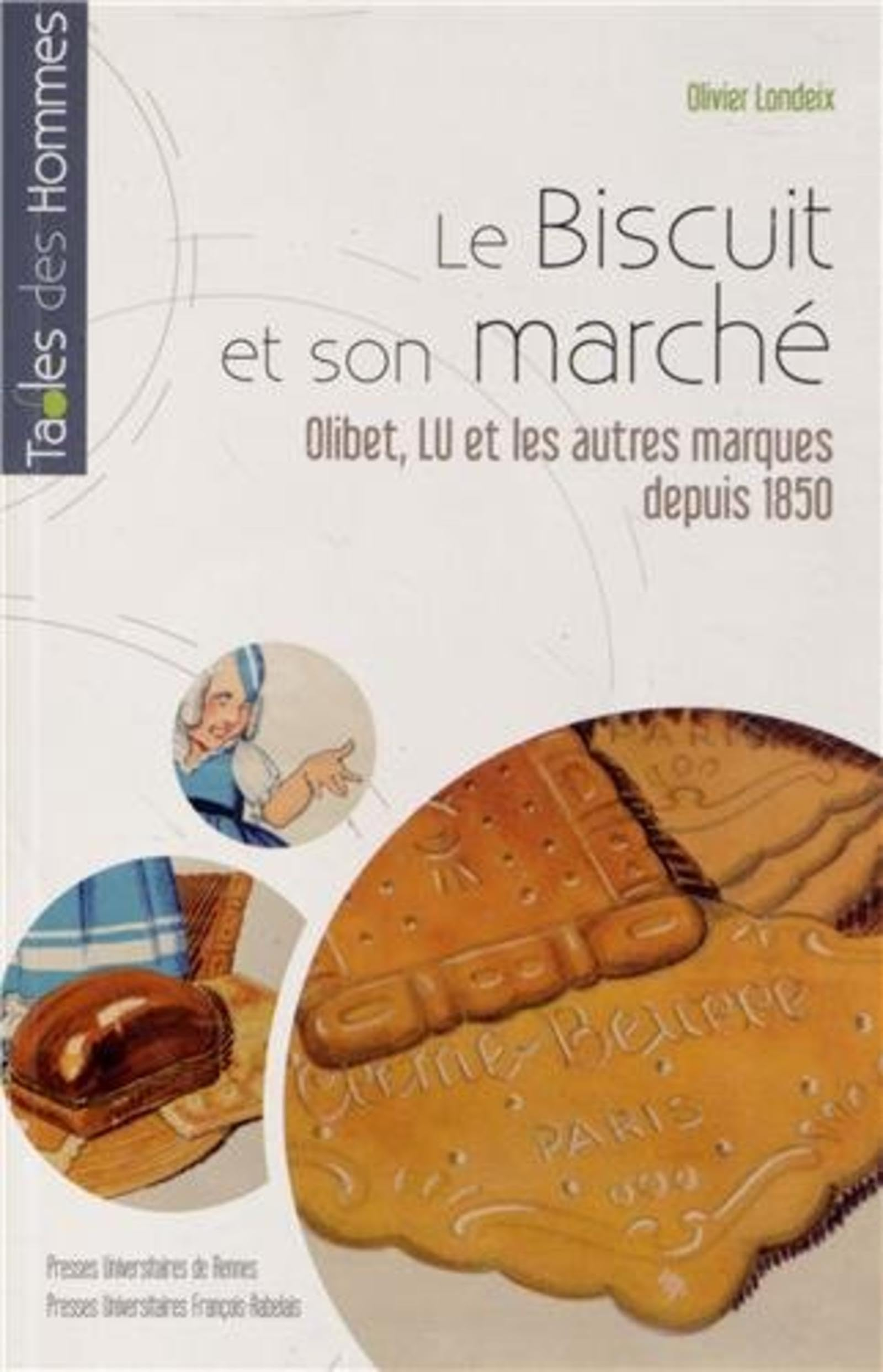Le biscuit et son marché : Olibet, LU et les autres marques depuis 1850