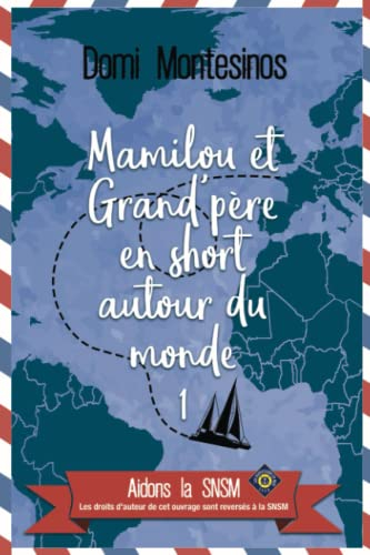 Mamilou et Grand-père en short autour du monde - 1: Bonheur en Atlantique