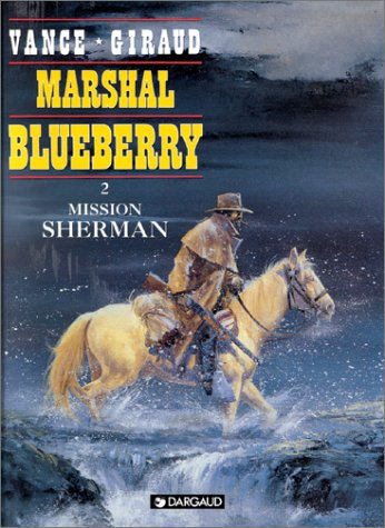marshal blueberry, tome 2 : mission sherman