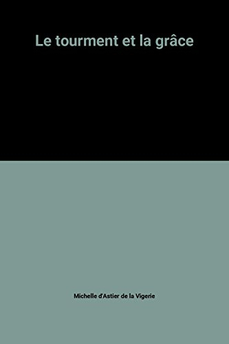 Le Tourment et la grâce