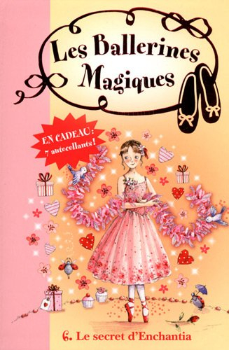 Les ballerines magiques. vol. 6. le secret d'enchantia de Darcey