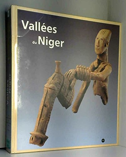 Vallées du Niger : exposition, Musée national des arts d'Afrique et d'Océanie, Paris, 12 oct. 1993-1