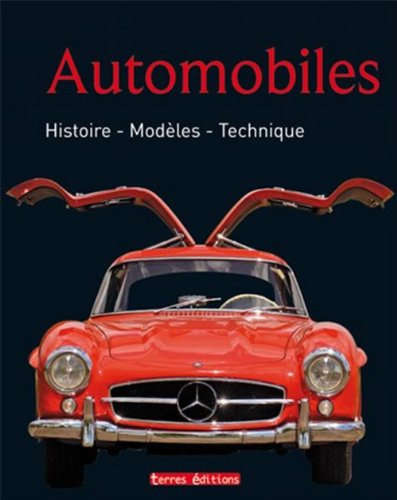 Automobiles : histoire, modèles, technique