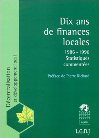 Dix ans de finances locales : 1986-1996 : statistiques commentées