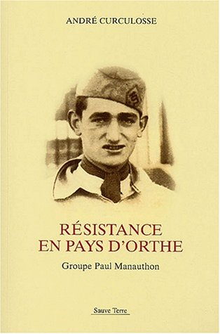 Résistance en pays d'Orthe : groupe Paul Manauthon