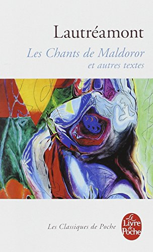 Les chants de Maldoror. Poésies I et II. Lettres