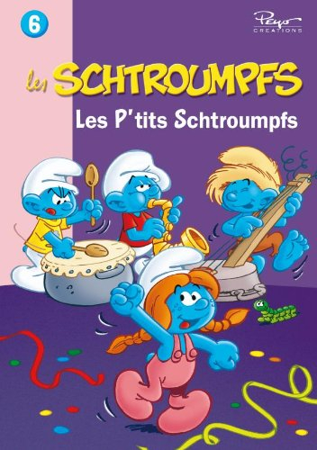 Les Schtroumpfs. Vol. 6. Les p'tits Schtroumpfs