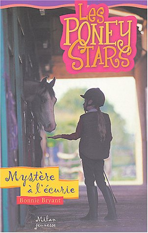 Les poney stars. Vol. 2. Mystère à l'écurie