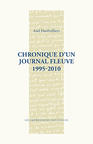 Chronique d'un journal fleuve : 1995-2010