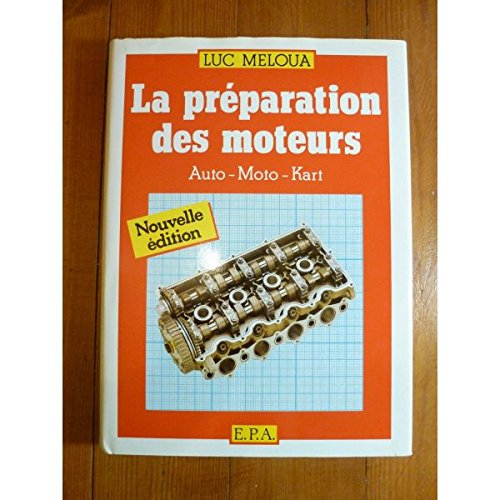 LA PREPARATION DES MOTEURS