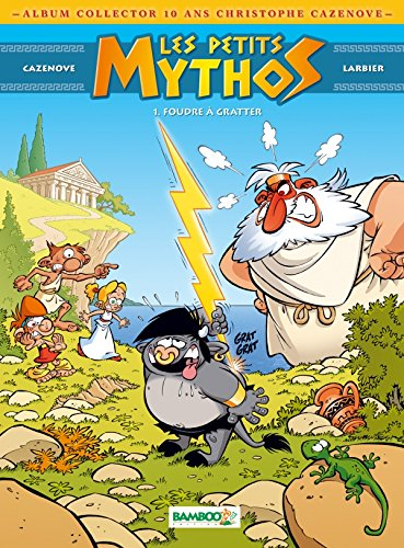 Les petits Mythos. Vol. 1. Foudre à gratter