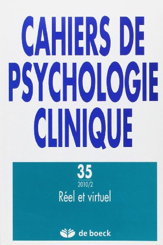 Cahiers de psychologie clinique, n° 35. Réel et virtuel