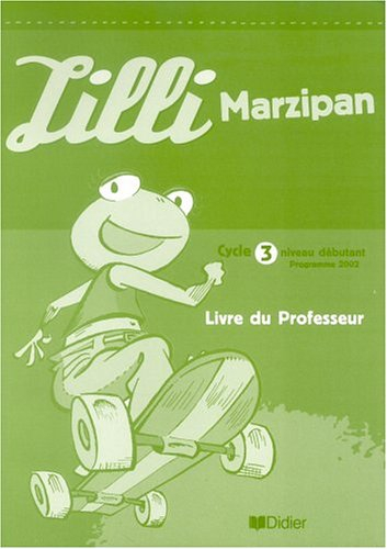 Lilli Marzipan : méthode d'allemand pour l'école primaire : cycle 3 niveau débutant, programme 2002,