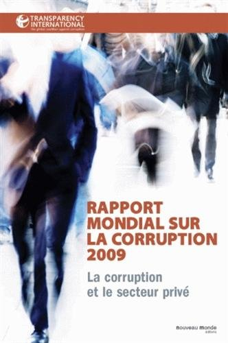 Rapport mondial sur la corruption 2009 : la corruption et le secteur privé