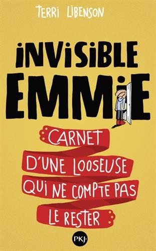 Invisible Emmie : carnet d'une looseuse qui ne compte pas le rester