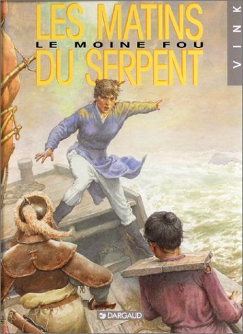 Le moine fou. Vol. 6. Les Matins du serpent