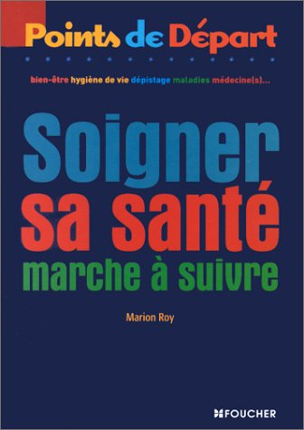 Soigner sa santé : marche à suivre