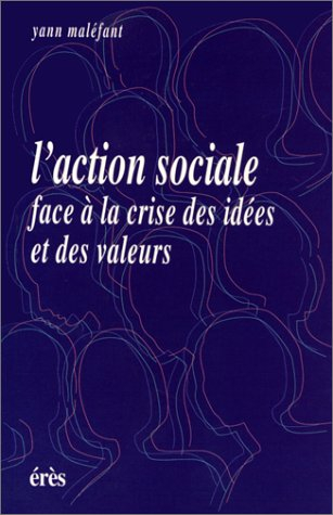 L'action sociale face à la crise des idées et des valeurs
