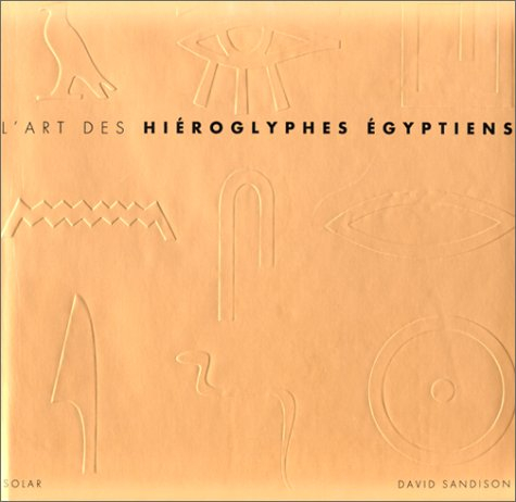 L'art des hiéroglyphes égyptiens