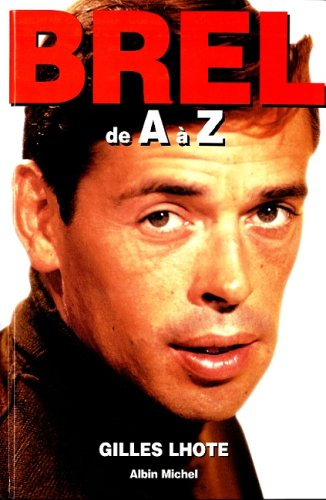 Jacques Brel de A à Z